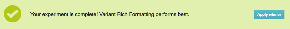 Your experiment is complete! Variant Rich Formatting performs best.